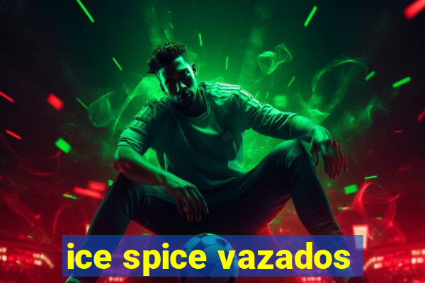 ice spice vazados